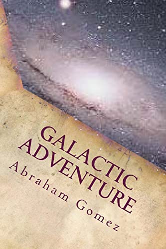Imagen de archivo de Galactic Adventure a la venta por THE SAINT BOOKSTORE