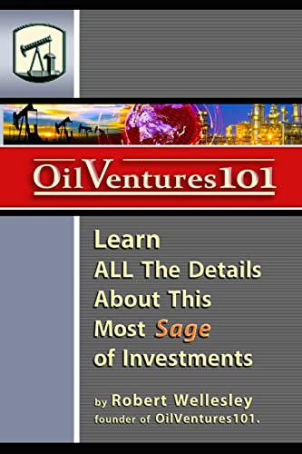 Stock image for Oil Ventures 101: Learn All the Details About This Most Sage of Investments for sale by ThriftBooks-Atlanta