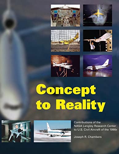 Stock image for Concept to Reality : Contributions of the NASA Langley Research Center to U. S. Civil Aircraft of The 1990s for sale by Better World Books