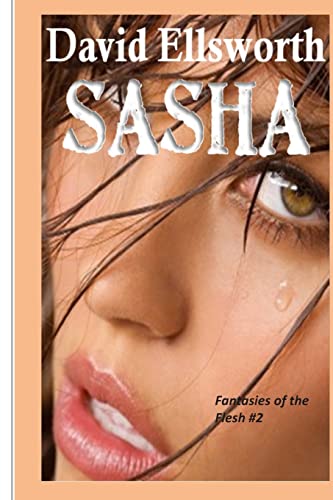 Stock-Bild f�r Sasha (Fantasies of the Flesh, Band 2)