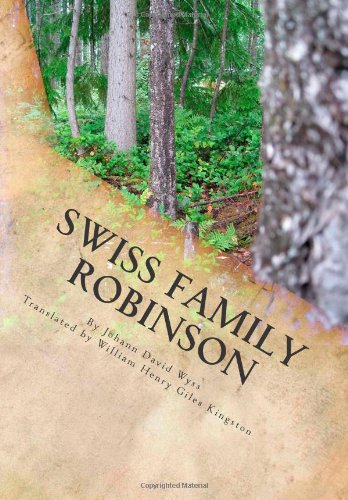 Swiss Family Robinson - Wyss, Johann David