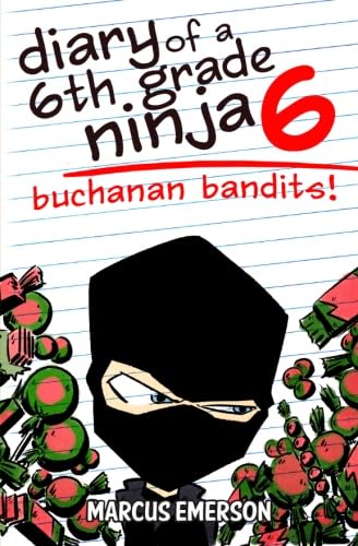 Imagen de archivo de Diary of a 6th Grade Ninja 6: Buchanan Bandits! a la venta por KuleliBooks