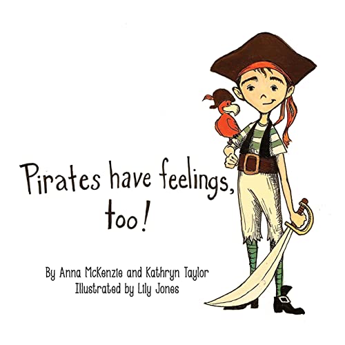 Imagen de archivo de Pirates Have Feelings, Too! a la venta por SecondSale