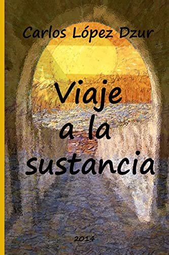 Stock image for Viaje a la sustancia for sale by THE SAINT BOOKSTORE