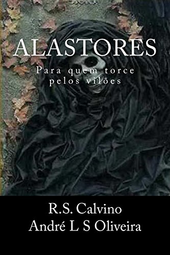 9781493674534: Alastores: Para quem torce pelos viloes (Portuguese Edition)