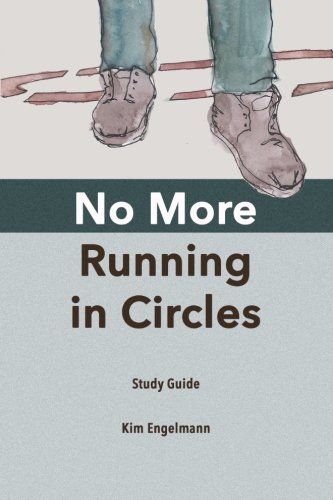 Imagen de archivo de No More Running in Circles - Study Guide a la venta por Revaluation Books