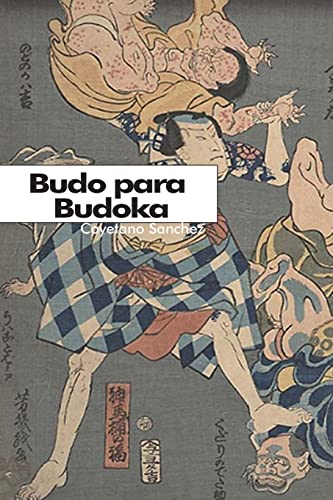 9781493680610: Budo para Budoka: Mirada occidental a la mentalidad japonesa