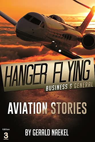 Beispielbild fr Hangar Flying - Civil and General Aviation (myTroubledSkies) zum Verkauf von California Books