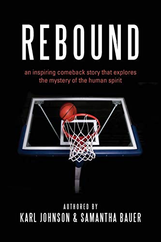 Beispielbild fr Rebound: an inspiring comeback story that explores the mystery of the human spirit zum Verkauf von Books From California
