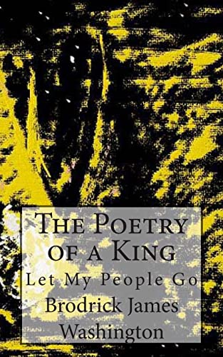 9781493685660: The Poetry of a King: Let My People Go