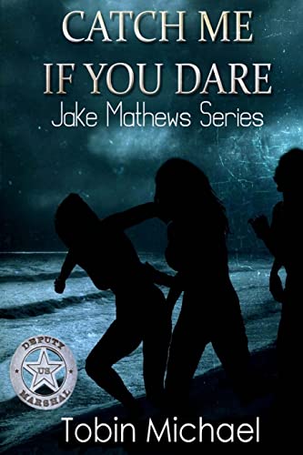 Imagen de archivo de Catch me if you Dare: Jake Mathews Series: Volume 2 a la venta por Greener Books