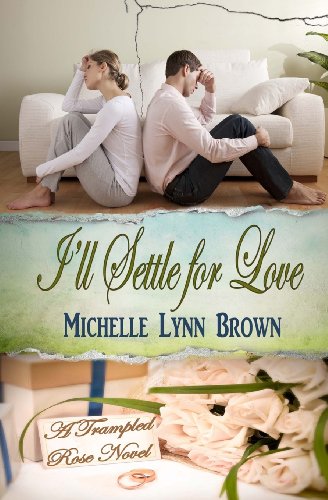 Stock image for I'll Settle for Love for sale by Revaluation Books