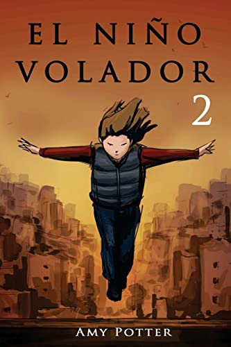 Beispielbild fr El Nio Volador 2 (libro ilustrado) (Spanish Edition) zum Verkauf von Save With Sam