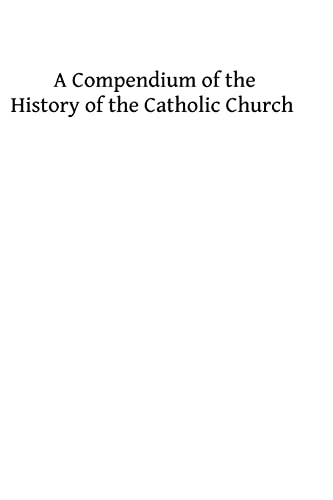 Stock image for A Commentary on the History of the Catholic Church: From the Commencement of the Christian Era to the Ecumenical Council of the Vatican for sale by THE SAINT BOOKSTORE