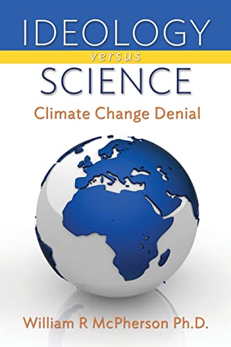 Stock image for Ideology versus Science: Climate Change Denial for sale by Oblivion Books