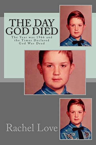 Stock image for The Day God Died: The Year was 1966 and the Times Declared God Was Dead for sale by THE SAINT BOOKSTORE