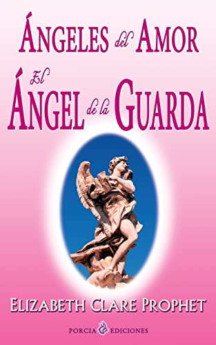 9781493691067: Angeles del amor. El angel de la guarda
