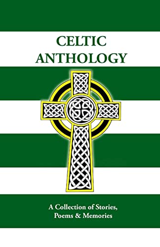 Beispielbild fr Celtic Anthology: A Collection of Short Stories, Poems & Memories zum Verkauf von MusicMagpie