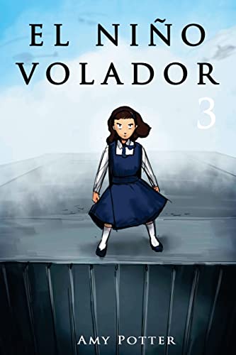 Beispielbild fr El Nio Volador 3 (Libro Ilustrado) (Spanish Edition) zum Verkauf von Save With Sam