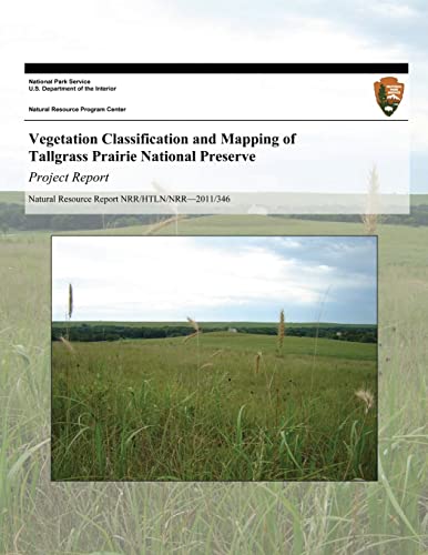 Vegetation Classification and Mapping of Tallgrass Prairie National Preserve: Project Report - Kilroy, Hayley