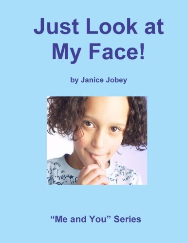 Stock image for Just Look at my Face (Me and You) for sale by Revaluation Books