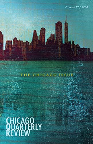 Imagen de archivo de Chicago Quarterly Review : The Chicago Issue a la venta por Better World Books