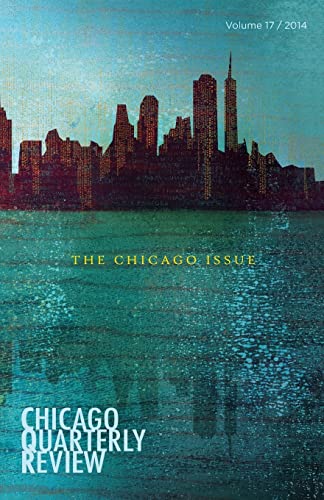 Stock image for Chicago Quarterly Review : The Chicago Issue for sale by Better World Books