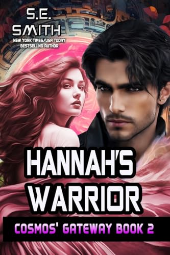 9781493701315: Hannah's Warrior: Cosmos' Gateway Book 2: Hannah's Warrior: Cosmos' Gateway Book