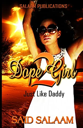 Stock image for Dope Girl 2 : Just Like Daddy for sale by Better World Books