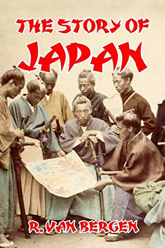 The Story of Japan - R. Van Bergen, R. Van Bergen