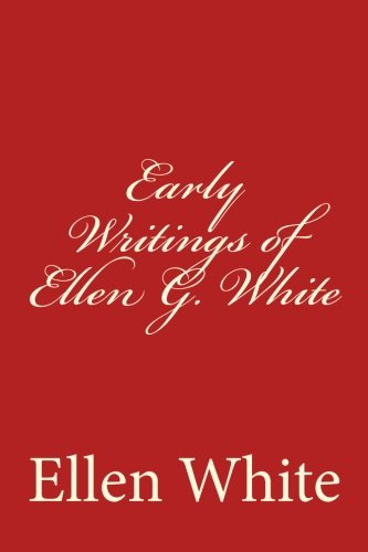 Stock image for Early Writings of Ellen G. White for sale by Ergodebooks