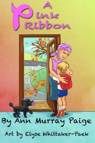 Imagen de archivo de A Pink Ribbon: Based on a true story a la venta por Revaluation Books