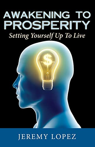 Beispielbild fr Awakening To Prosperity: Setting Yourself Up To Live zum Verkauf von SecondSale