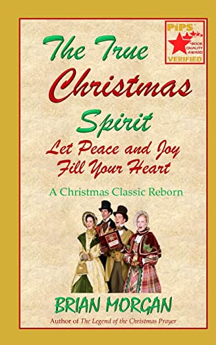 Beispielbild fr The True Christmas Spirit: Let Peace and Joy Fill Your Heart zum Verkauf von Wonder Book