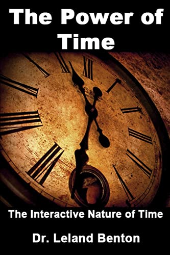 Beispielbild fr The Power of Time: The Interactive Nature of Time zum Verkauf von THE SAINT BOOKSTORE