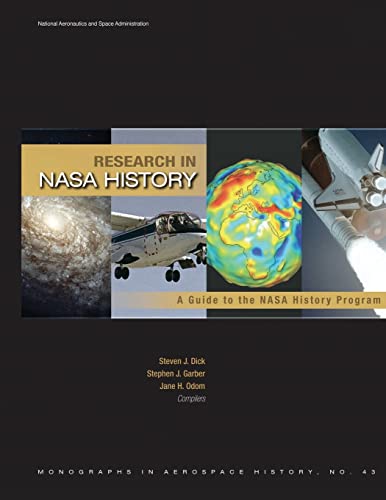 Stock image for Research in NASA History: A Guide to the NASA History Program (The NASA History Series) for sale by austin books and more