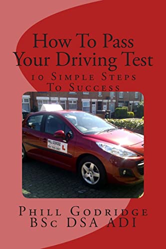 Stock image for How To Pass Your Driving Test: 10 Simple Steps To Success for sale by WorldofBooks