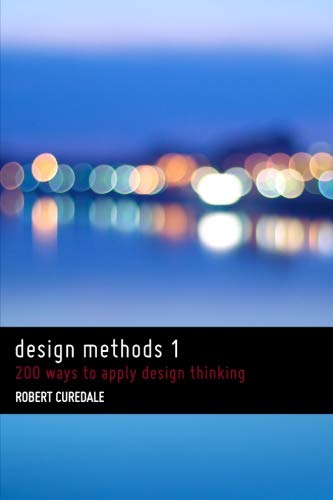 9781493712960: Design Methods 1: 200 Ways to Apply Design Thinking