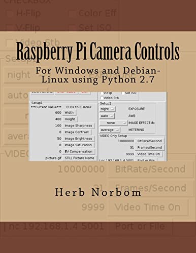 Stock image for Raspberry Pi Camera Controls: For Windows and Debian-Linux using Python 2.7 for sale by California Books
