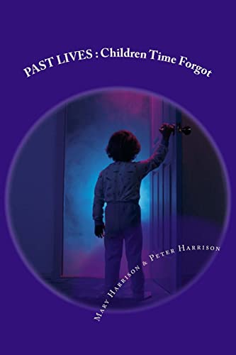 Stock image for Past Lives: Children Time Forgot for sale by ThriftBooks-Dallas