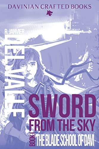 Stock image for Sword from the Sky: Book I: The Blade School of Davi for sale by THE SAINT BOOKSTORE