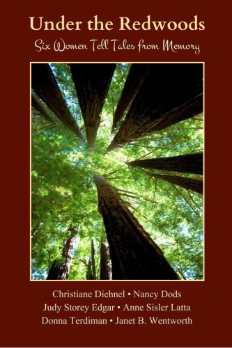 Stock image for Under the Redwoods: Six Women Tell Tales from Memory for sale by ThriftBooks-Dallas