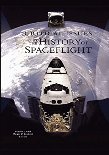 Imagen de archivo de Critical Issues in the History of Spaceflight (The NASA History Series) a la venta por ALLBOOKS1