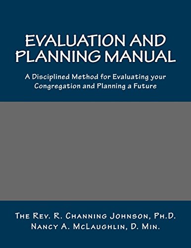 Beispielbild fr Evaluation and Planning Manual: A Disciplined Method for Evaluating your Congregation and Planning a Future zum Verkauf von SecondSale