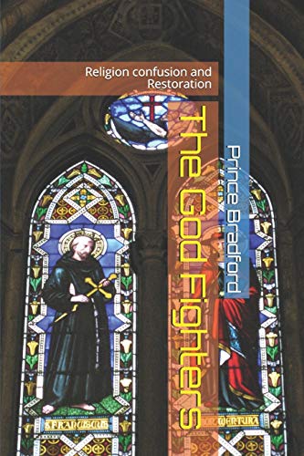 Stock image for The God Fighters: Religion confusion and Restoration for sale by THE SAINT BOOKSTORE