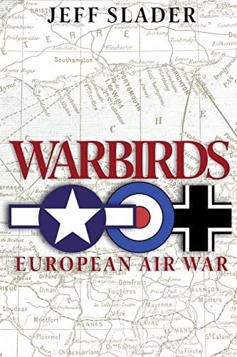 Beispielbild fr Warbirds: European Air War: WWII Air War in Europe zum Verkauf von THE SAINT BOOKSTORE