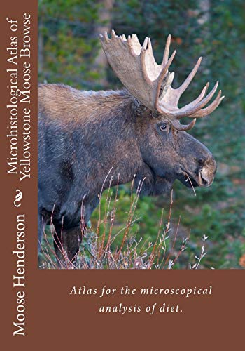 9781493729487: Microhistological Atlas of Greater Yellowstone Moose Browse