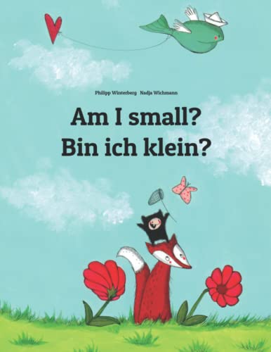 Stock image for Am I small? Bin ich klein?: Children's Picture Book English-German (Bilingual Edition) (Bilingual Books (English-German) by Philipp Winterberg) for sale by London Bridge Books
