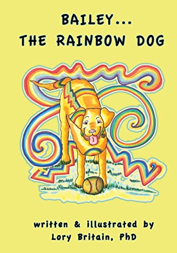 Stock image for Bailey.The Rainbow Dog for sale by THE SAINT BOOKSTORE