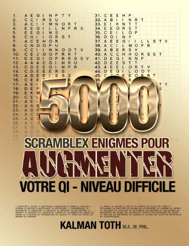 9781493732869: 5000 Scramblex Enigmes Pour Augmenter Votre QI - Niveau Difficile (FRENCH IQ BOOST PUZZLES) (French Edition)